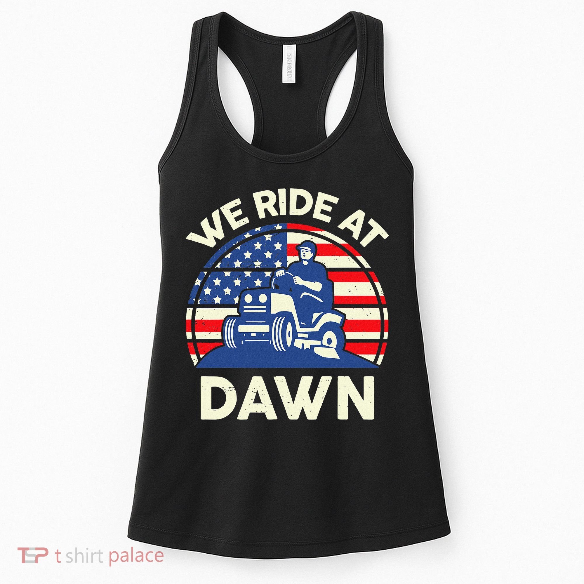 LawnMowing We Ride At Dawn LawnMower Women's Tank Top