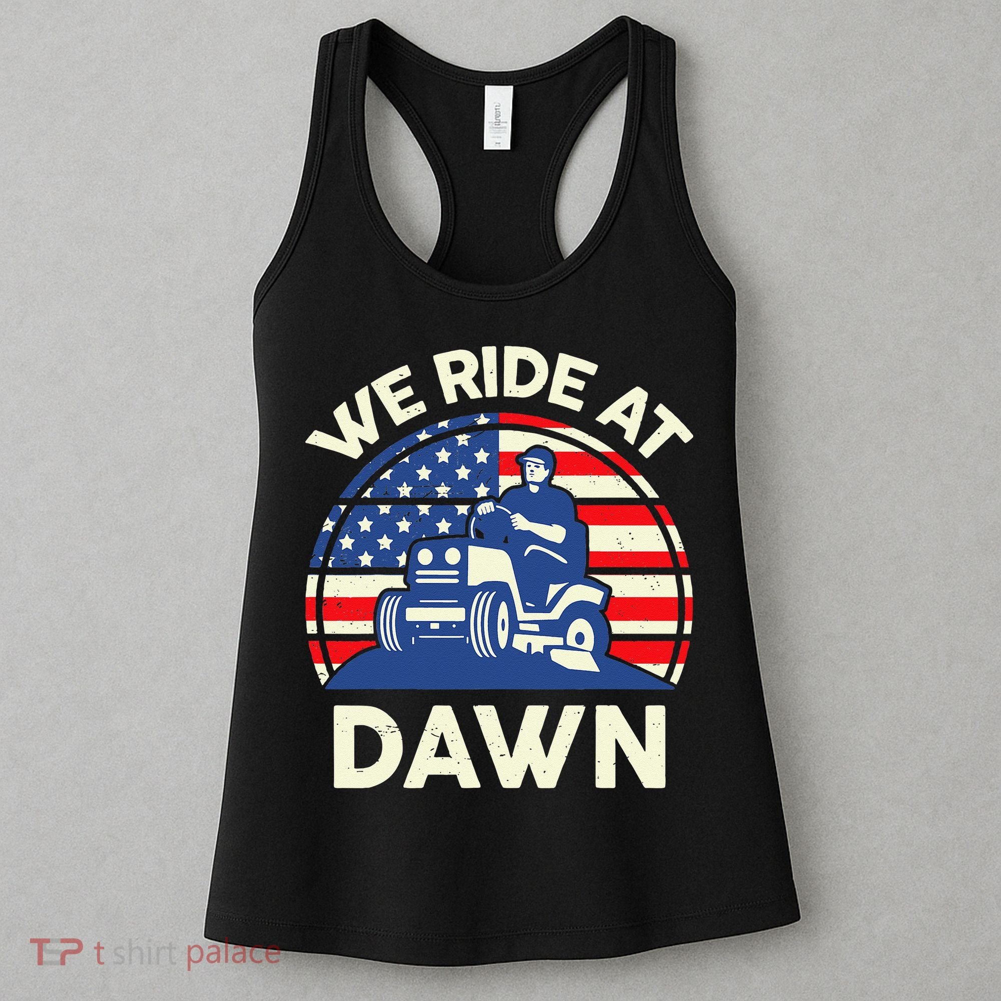 LawnMowing We Ride At Dawn LawnMower Women's Tank Top