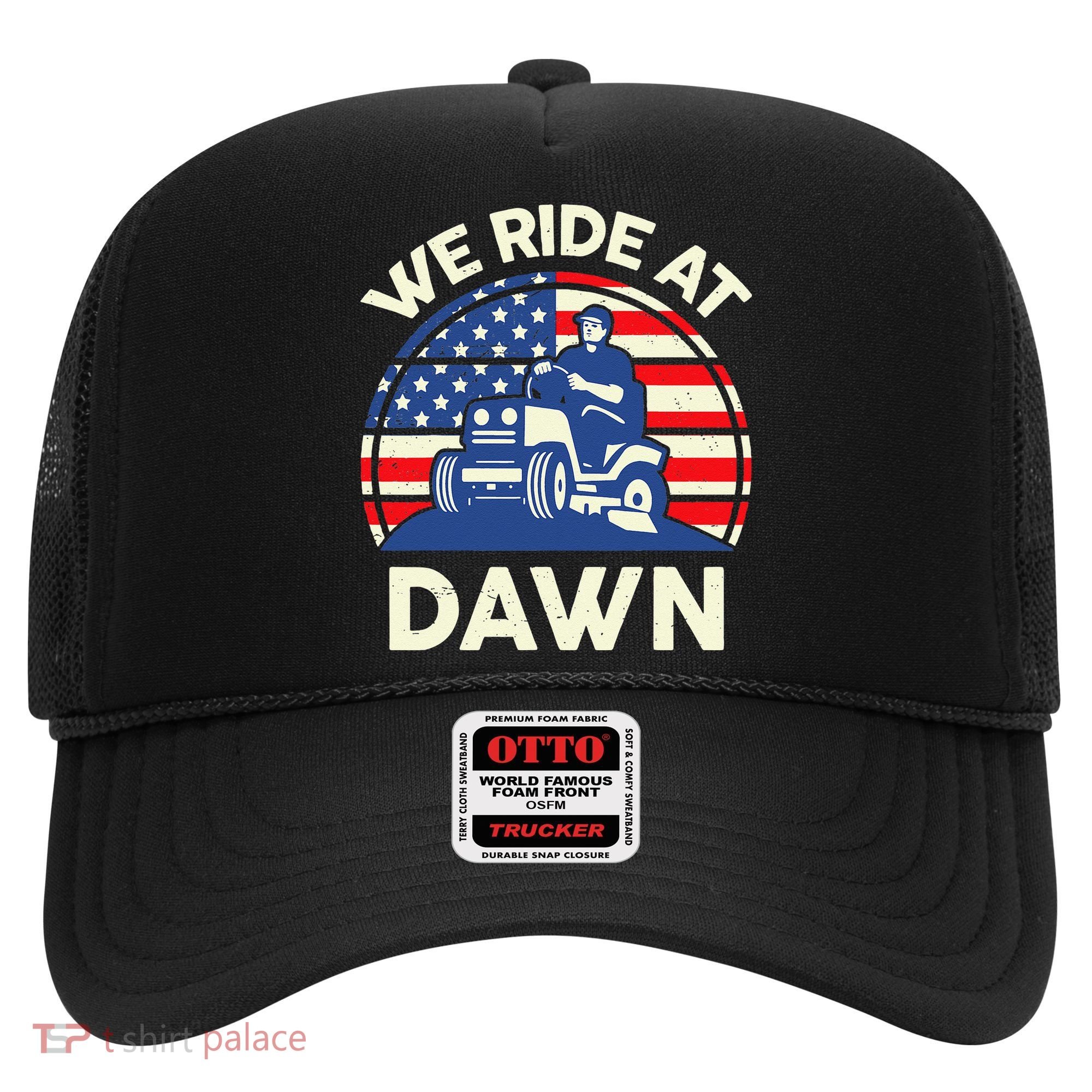 LawnMowing We Ride At Dawn LawnMower Hat