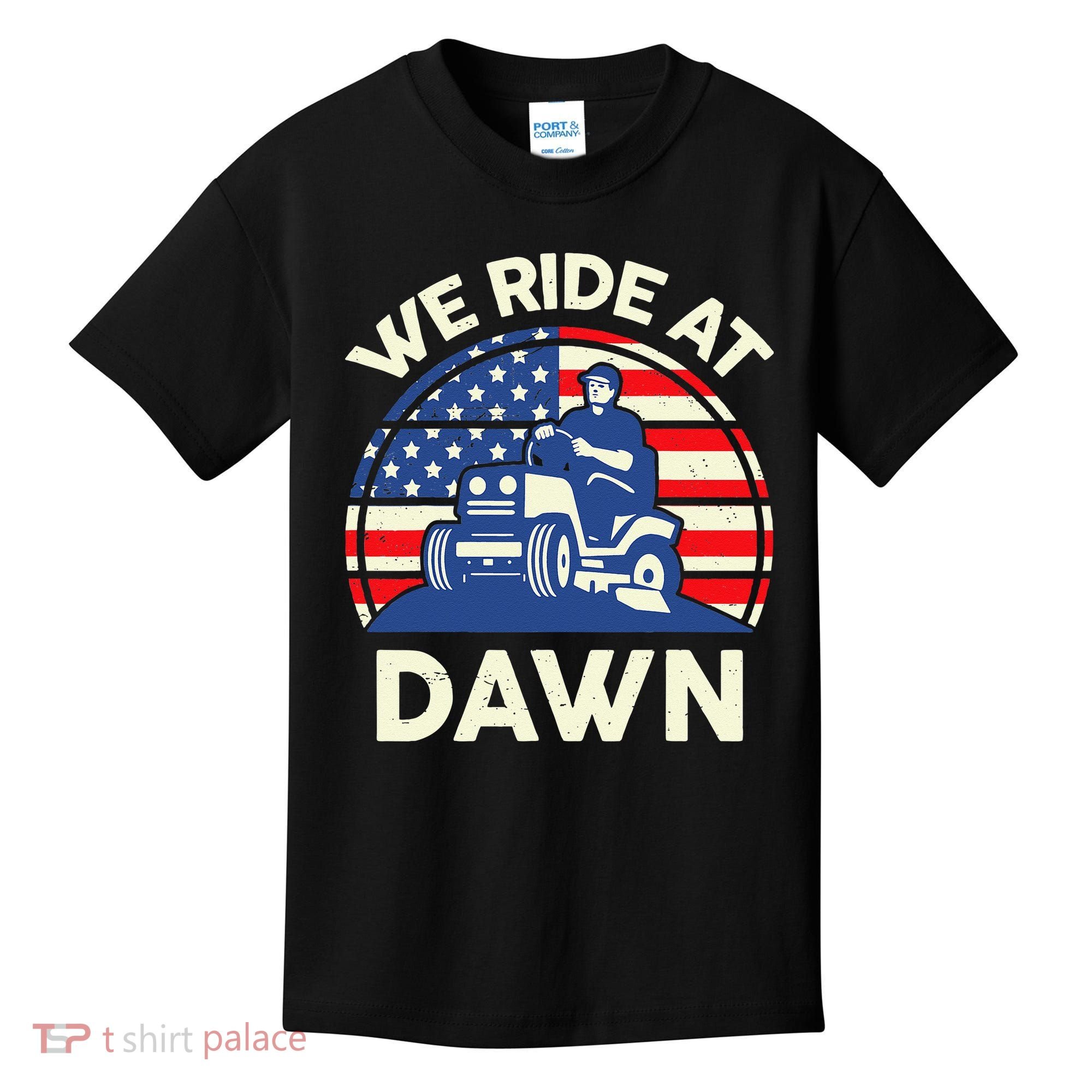 LawnMowing We Ride At Dawn LawnMower Kids T-Shirt