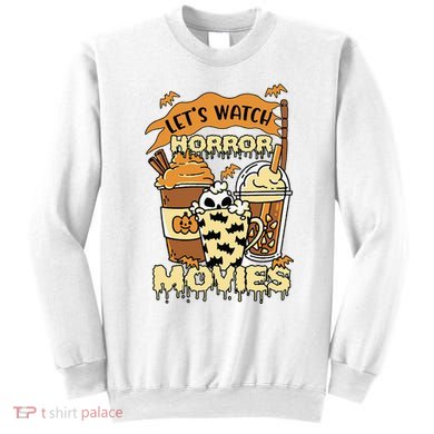 LetS Watch Scary Horror Movies Spooky Season Sweatshirt