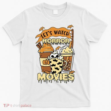 LetS Watch Scary Horror Movies Spooky Season T-Shirt