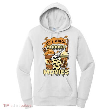 LetS Watch Scary Horror Movies Spooky Season Women's Hoodie