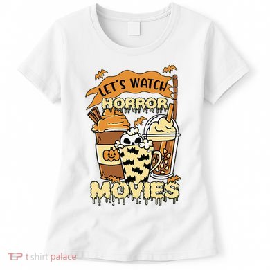LetS Watch Scary Horror Movies Spooky Season Women's T-Shirt