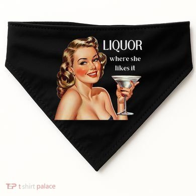 Liquor Where She Likes It Funny Drinking Alcohol Lover USA-Made Doggie Bandana