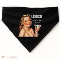 Liquor Where She Likes It Funny Drinking Alcohol Lover USA-Made Doggie Bandana thumb 0