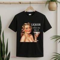 Liquor Where She Likes It Funny Drinking Alcohol Lover T-Shirt thumb 2