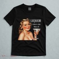 Liquor Where She Likes It Funny Drinking Alcohol Lover T-Shirt thumb 5