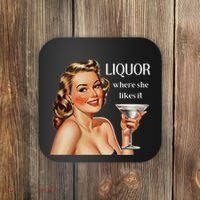 Liquor Where She Likes It Funny Drinking Alcohol Lover Coaster thumb 0