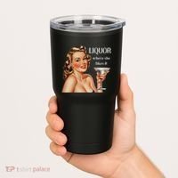 Liquor Where She Likes It Funny Drinking Alcohol Lover Tumbler thumb 2