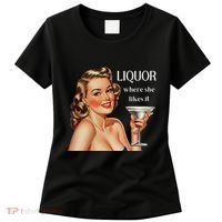 Liquor Where She Likes It Funny Drinking Alcohol Lover Women's T-Shirt thumb 0