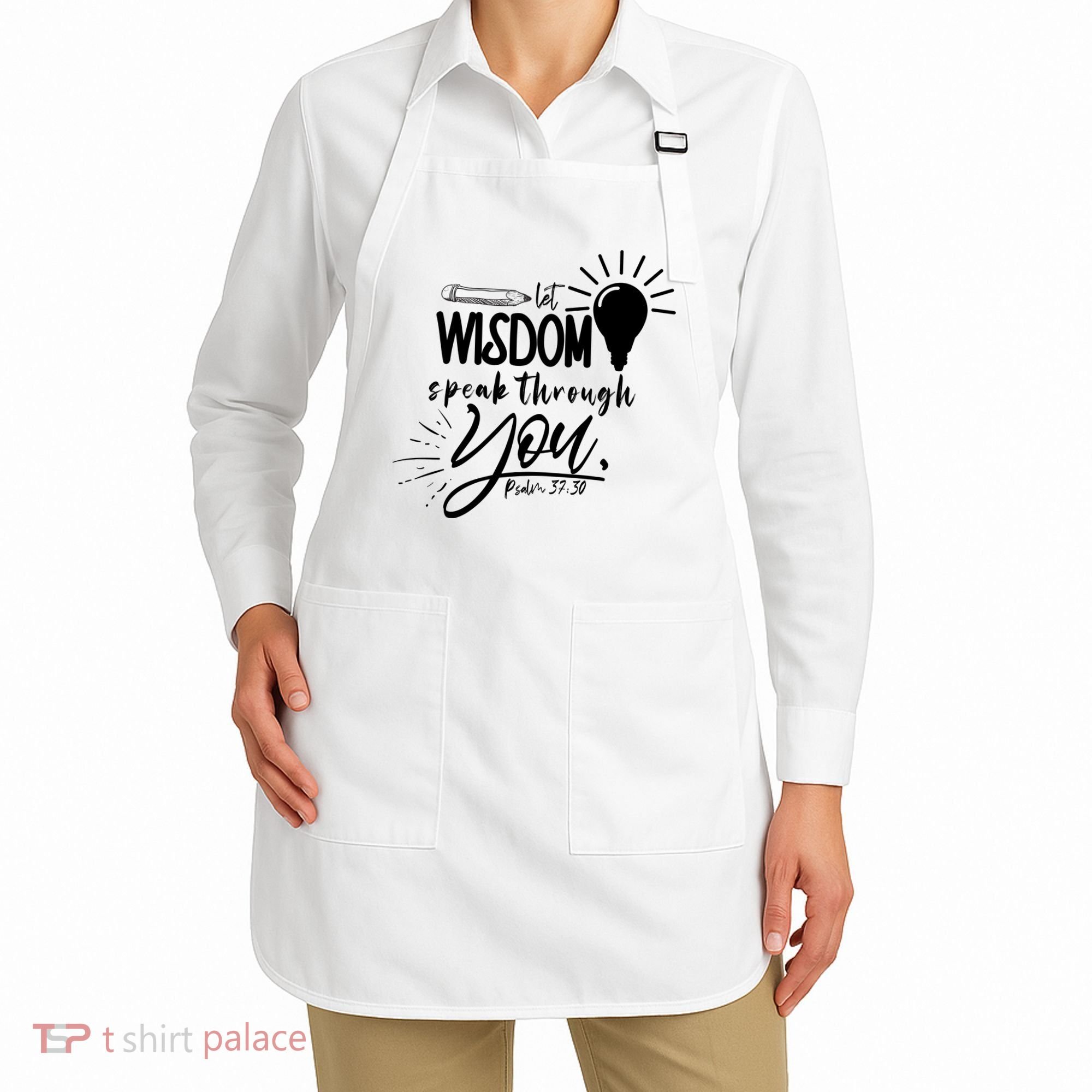 Let Wisdom Speak Through You Psalm 37:30 Apron