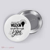 Let Wisdom Speak Through You Psalm 37:30 Button thumb 0