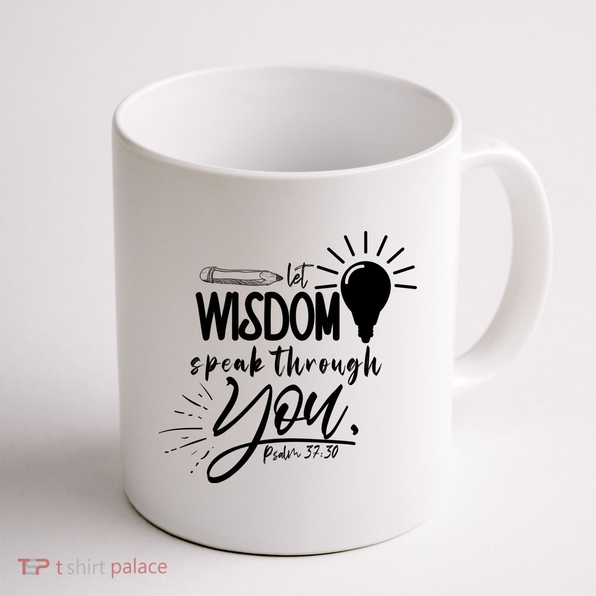 Let Wisdom Speak Through You Psalm 37:30 Coffee Mug