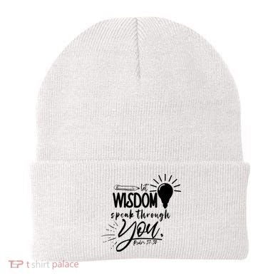 Let Wisdom Speak Through You Psalm 37:30 Beanie