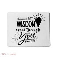 Let Wisdom Speak Through You Psalm 37:30 Mousepad thumb 0