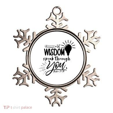 Let Wisdom Speak Through You Psalm 37:30 Ornament