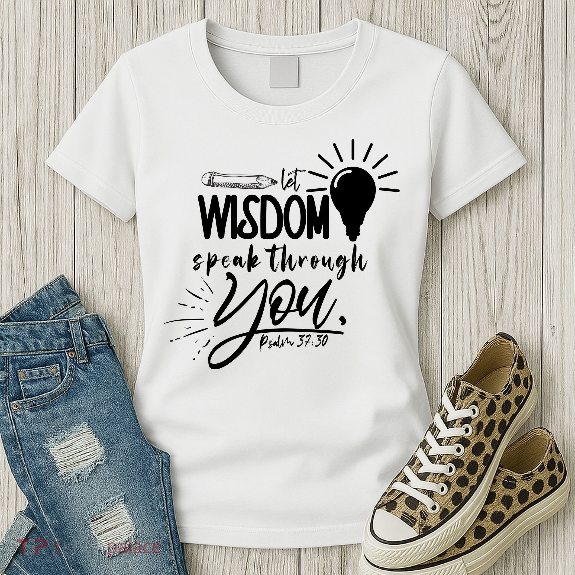 Let Wisdom Speak Through You Psalm 37:30 Women's T-Shirt