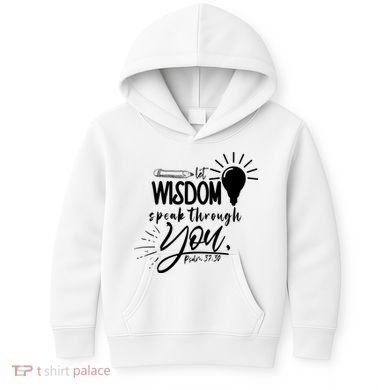 Let Wisdom Speak Through You Psalm 37:30 Kids Hoodie