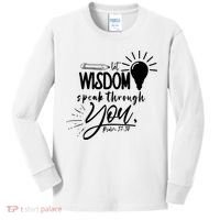 Let Wisdom Speak Through You Psalm 37:30 Kids Long Sleeve Shirt thumb 0