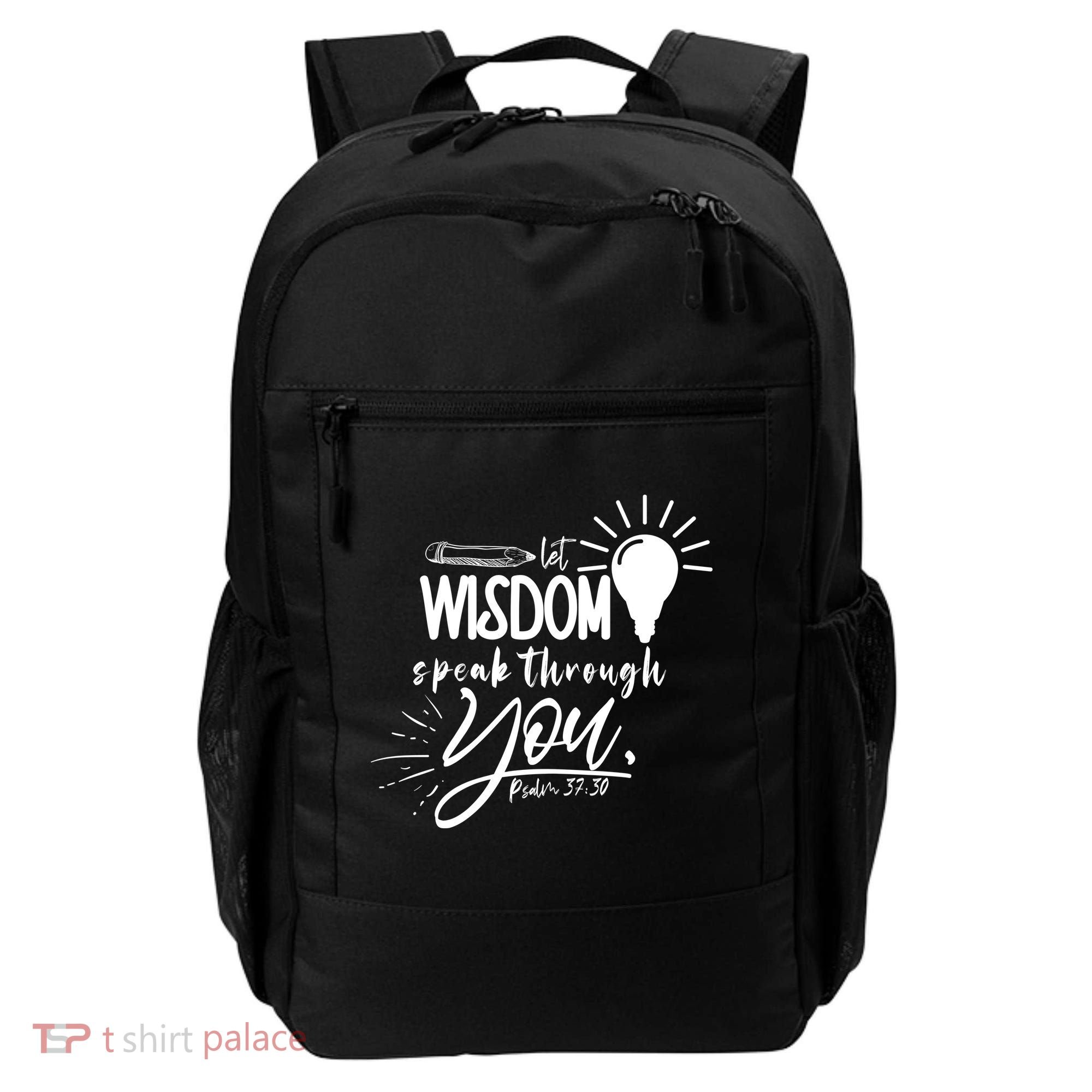 Let Wisdom Speak Through You Psalm 37:30 Bible Verse Backpack