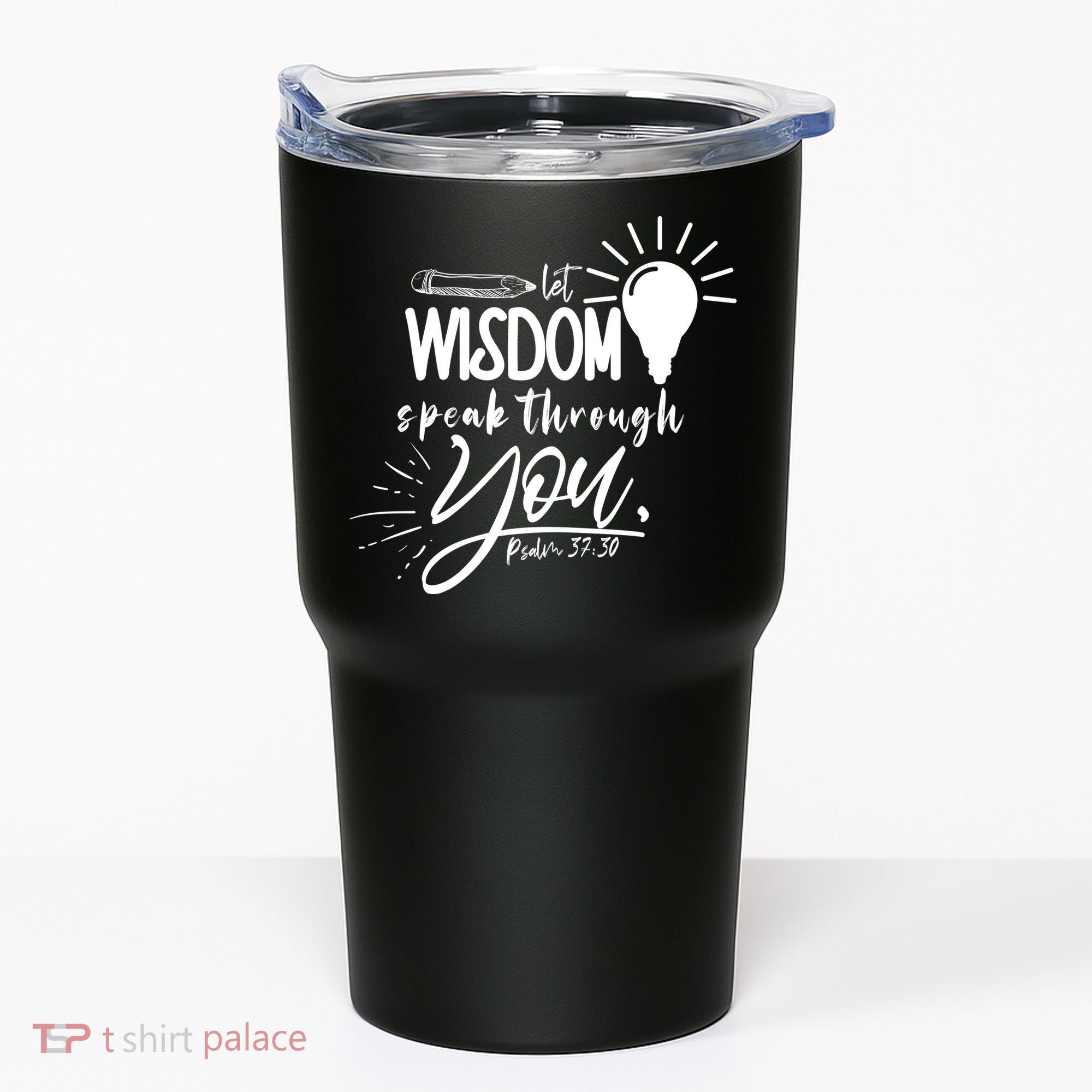 Let Wisdom Speak Through You Psalm 37:30 Bible Verse Tumbler