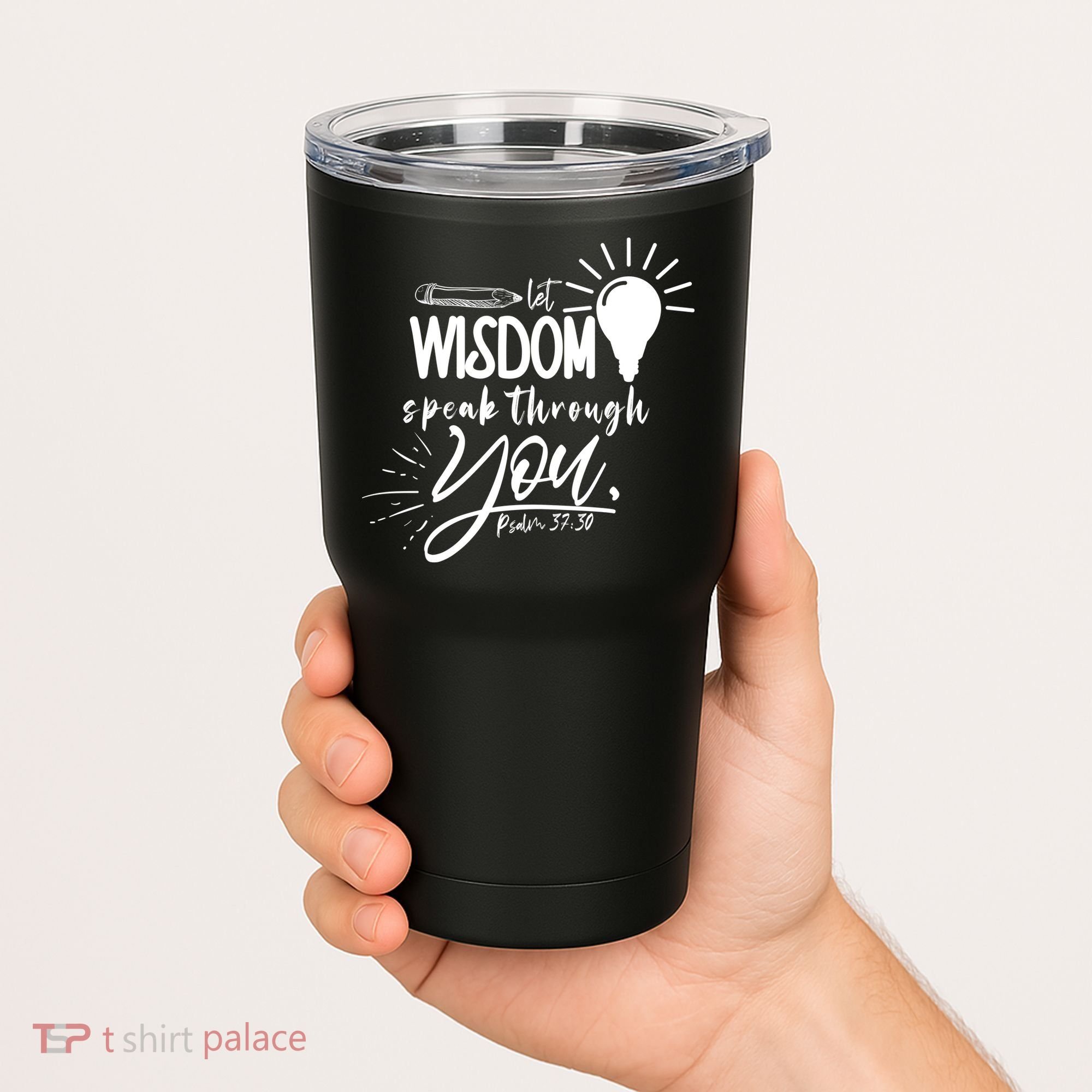 Let Wisdom Speak Through You Psalm 37:30 Bible Verse Tumbler