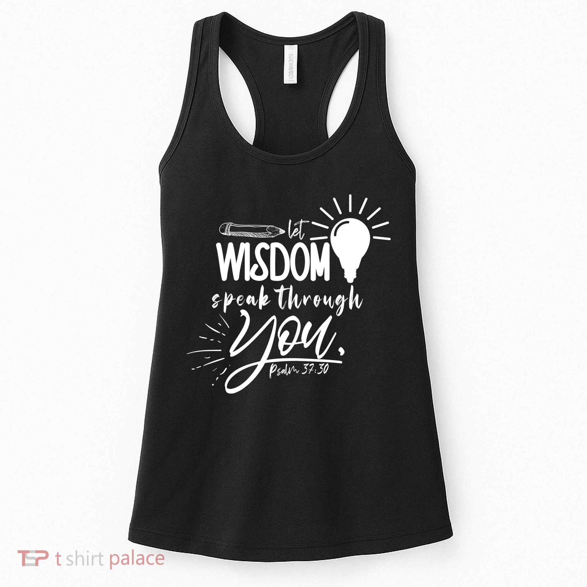 Let Wisdom Speak Through You Psalm 37:30 Bible Verse Women's Tank Top
