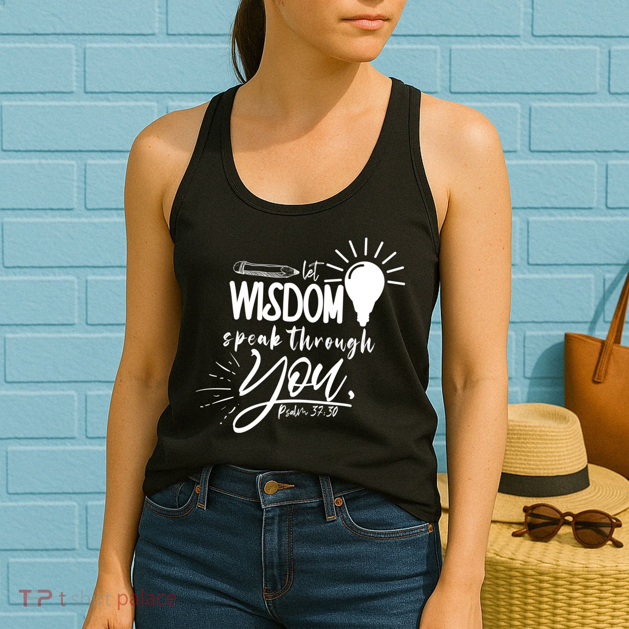 Let Wisdom Speak Through You Psalm 37:30 Bible Verse Women's Tank Top