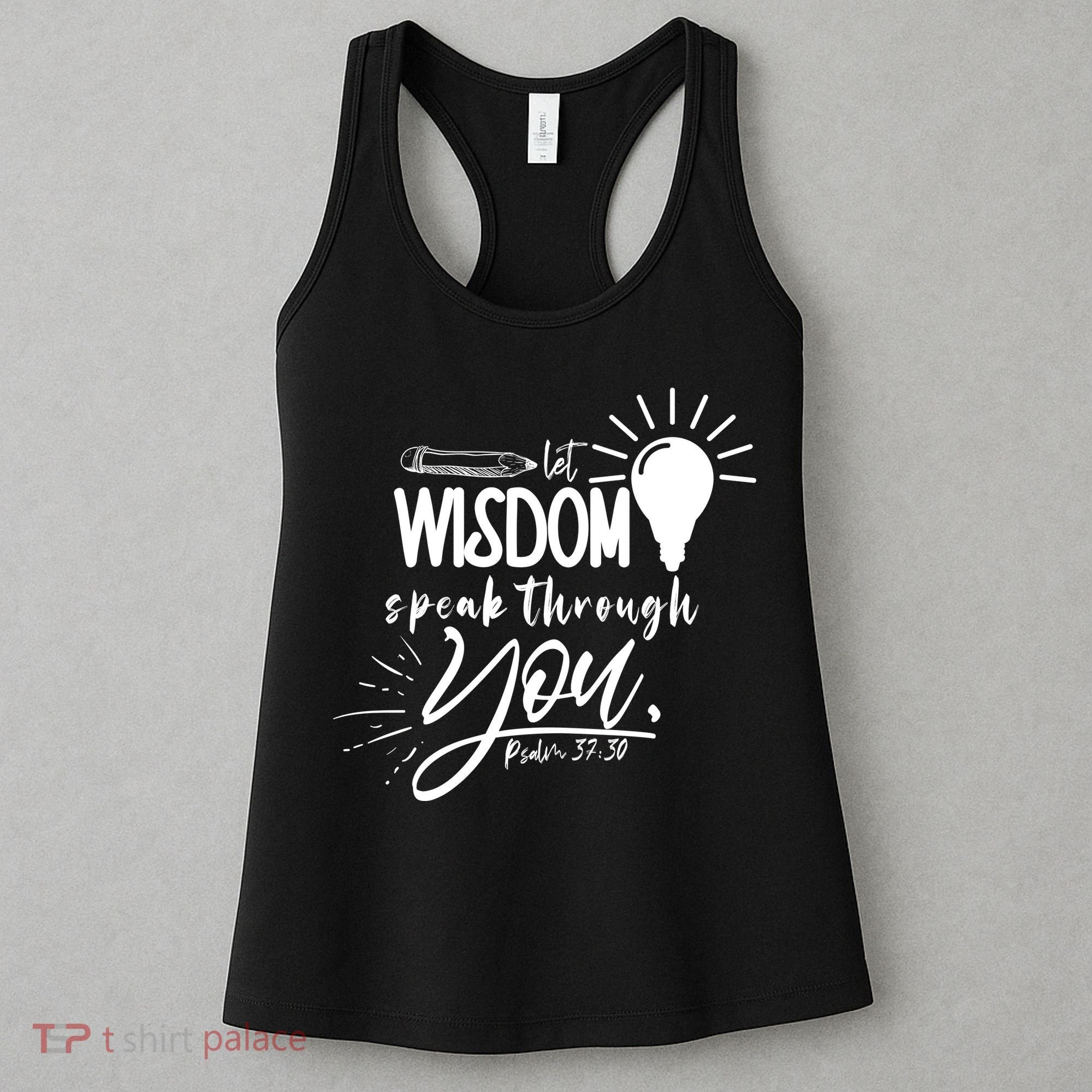 Let Wisdom Speak Through You Psalm 37:30 Bible Verse Women's Tank Top