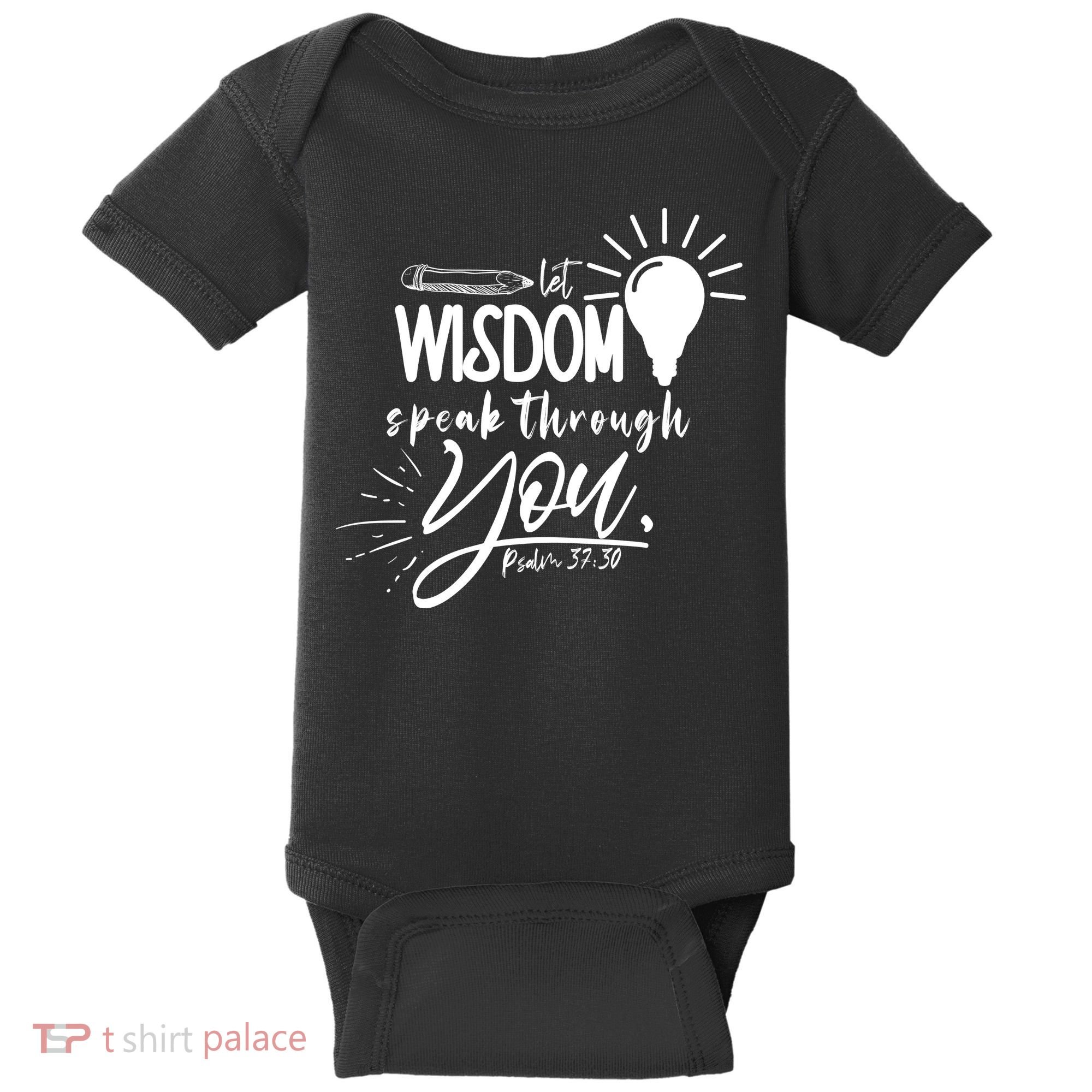 Let Wisdom Speak Through You Psalm 37:30 Bible Verse Baby Bodysuit