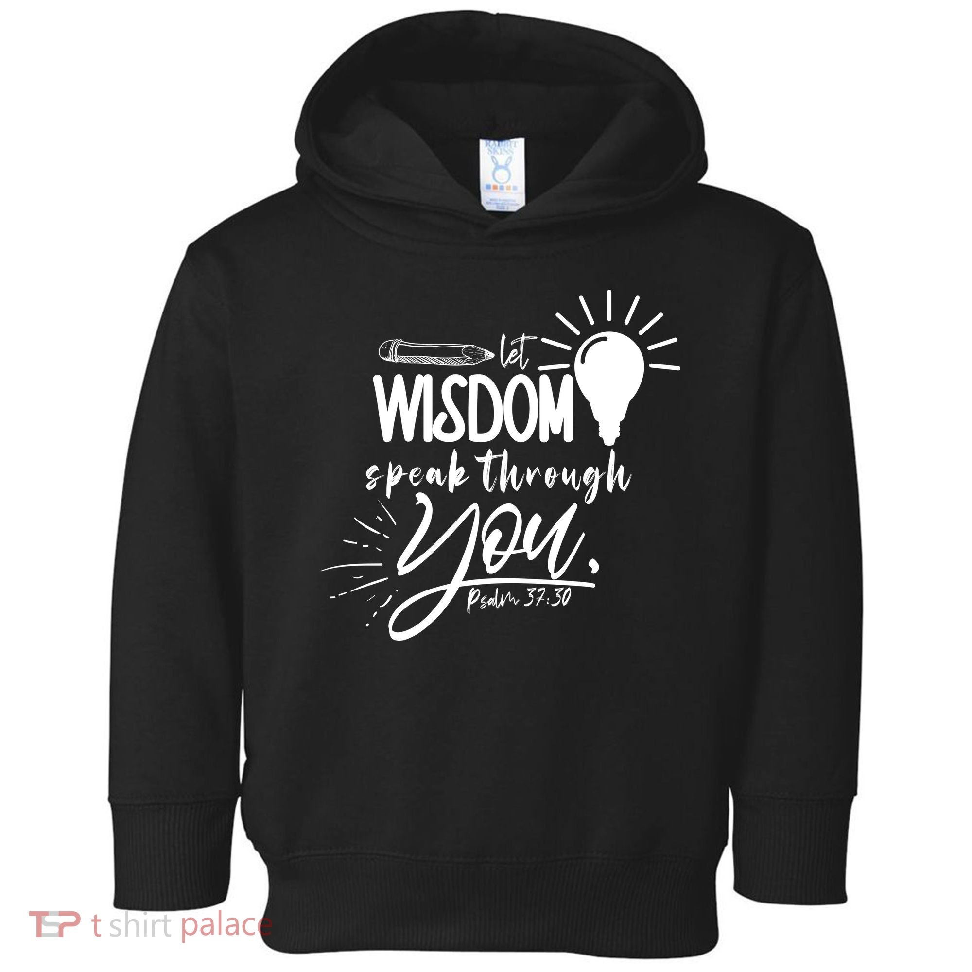 Let Wisdom Speak Through You Psalm 37:30 Bible Verse Toddler Hoodie