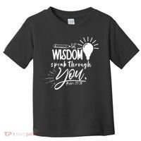 Let Wisdom Speak Through You Psalm 37:30 Bible Verse Toddler T-Shirt thumb 0
