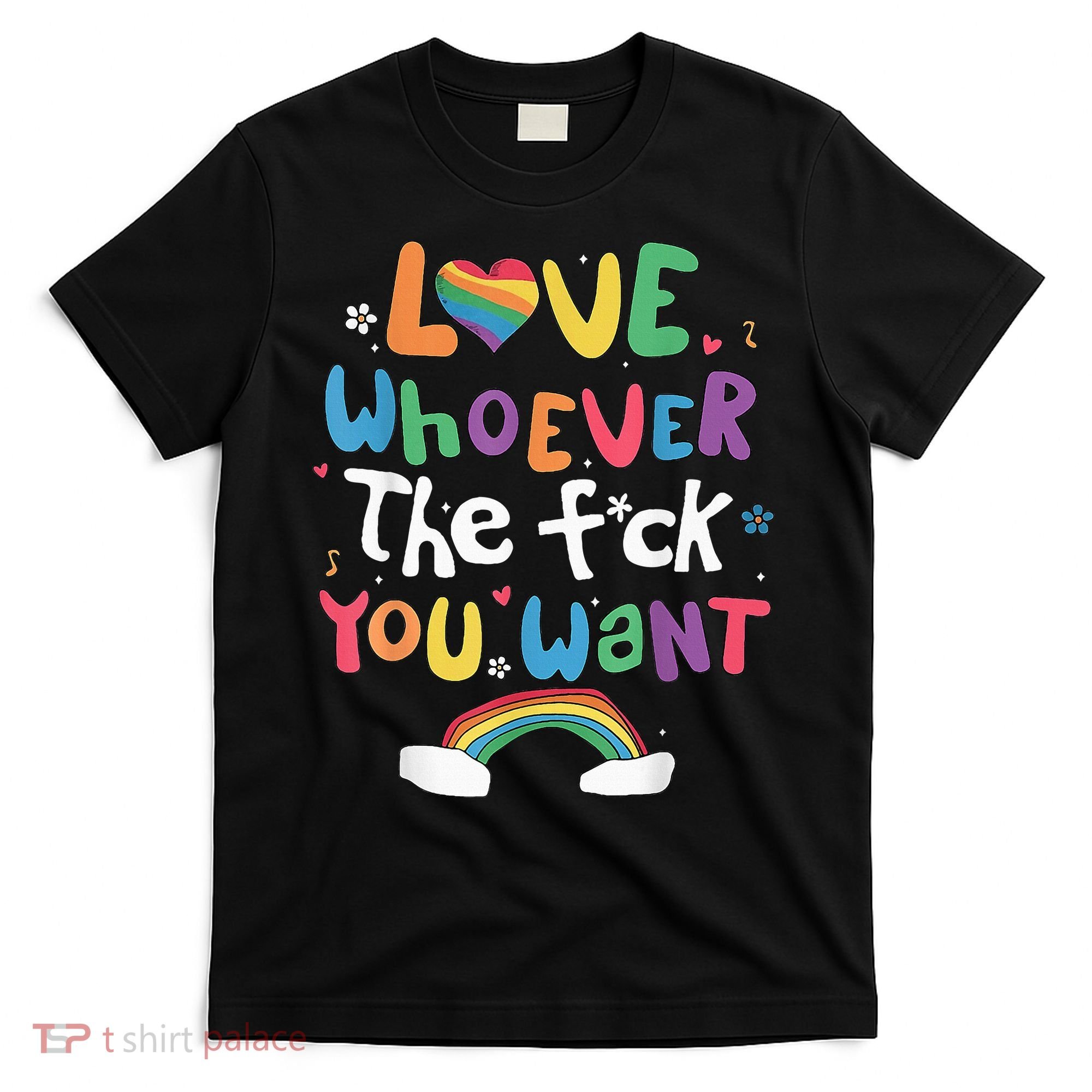 Love Whoever The F You Want Lgbtq Rainbow T-Shirt
