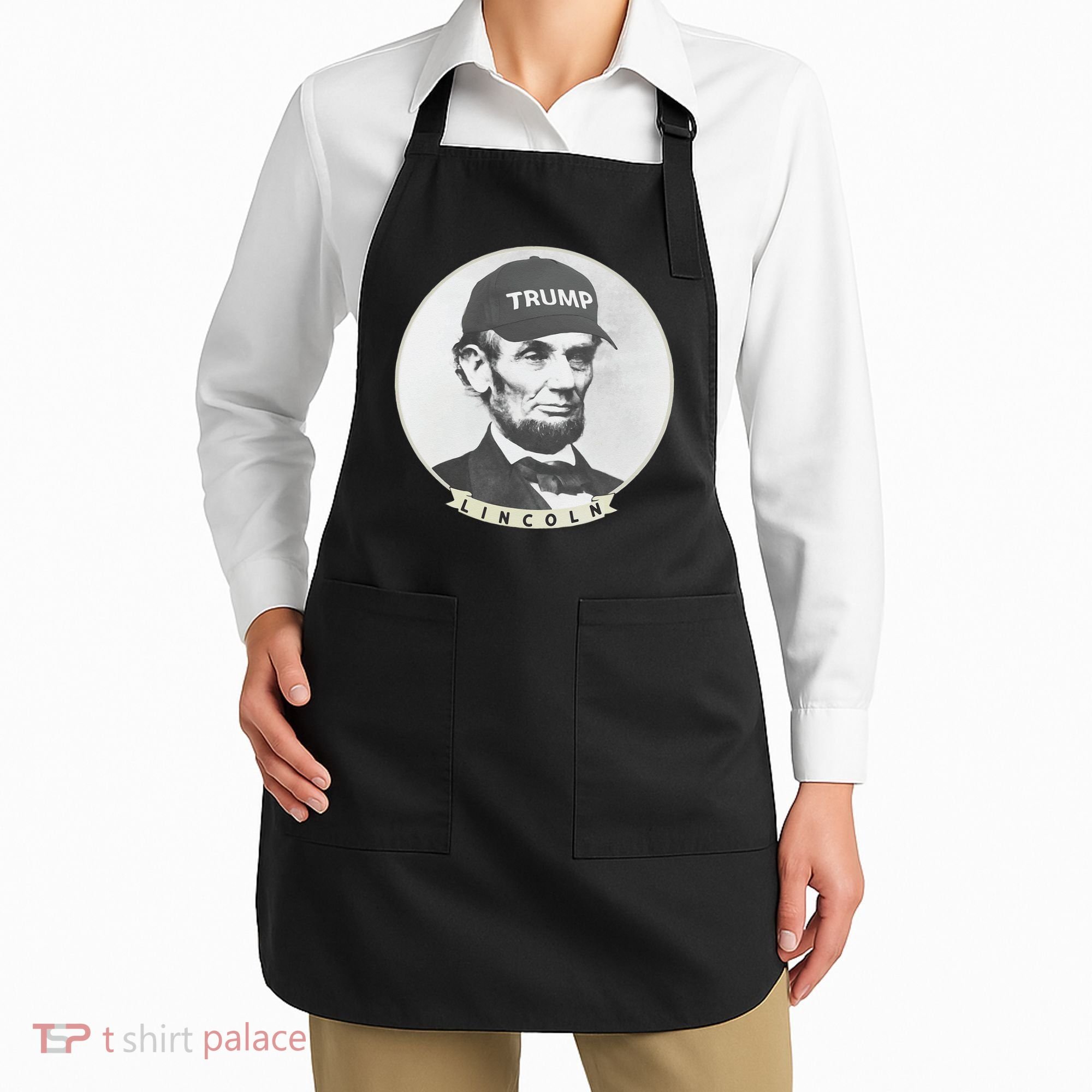 Lincoln Wearing Trump Hat Funny Abe Merica Abraham Apron