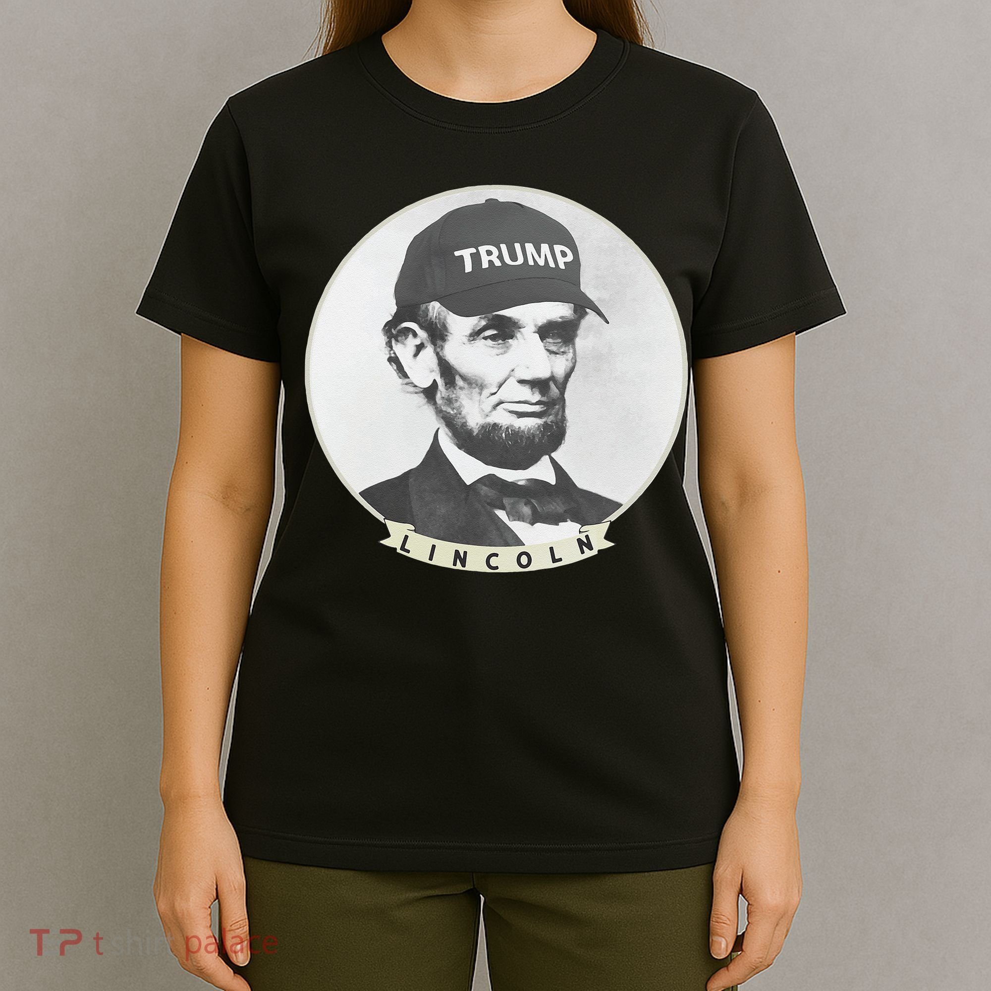 Lincoln Wearing Trump Hat Funny Abe Merica Abraham T-Shirt