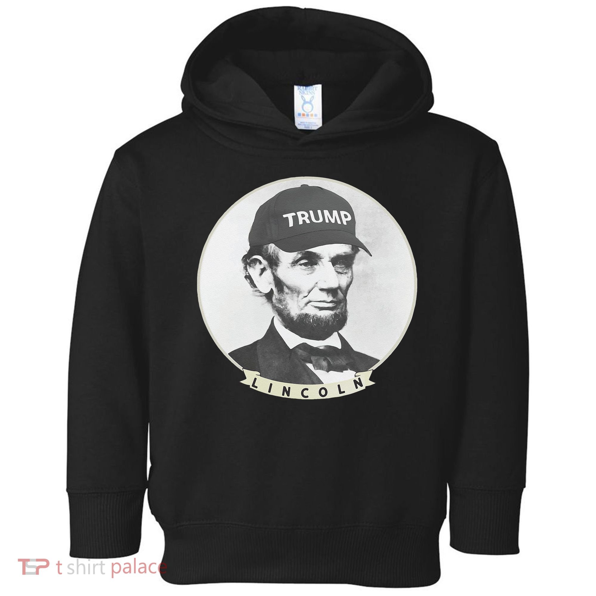 Lincoln Wearing Trump Hat Funny Abe Merica Abraham Toddler Hoodie