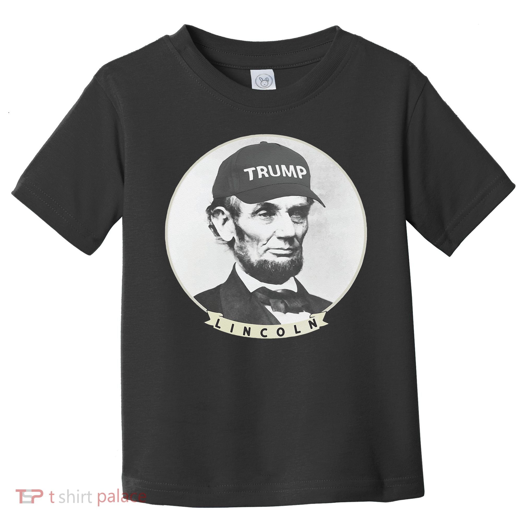 Lincoln Wearing Trump Hat Funny Abe Merica Abraham Toddler T-Shirt