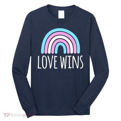 Love Wins Transgender Rainbow Pride Month Long Sleeve Shirt