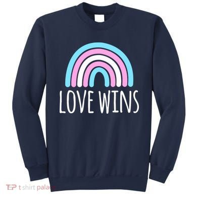 Love Wins Transgender Rainbow Pride Month Sweatshirt