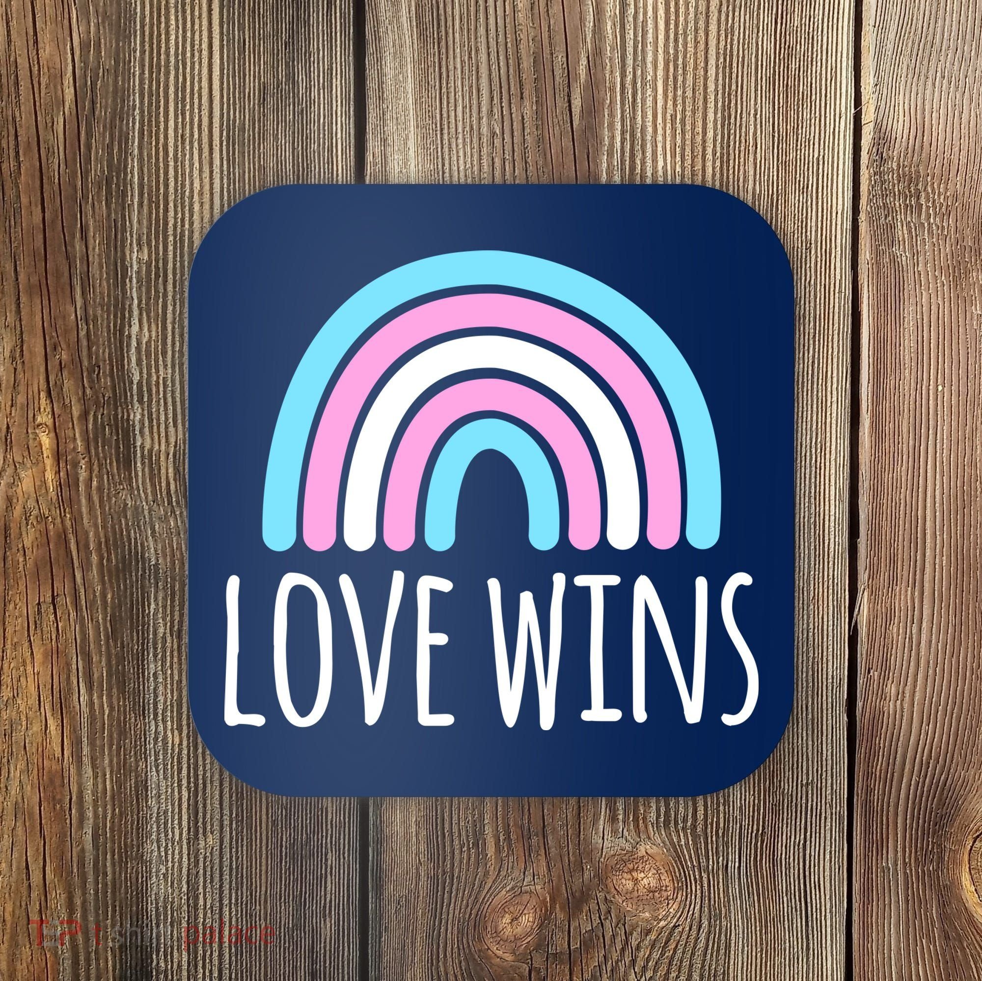 Love Wins Transgender Rainbow Pride Month Coaster