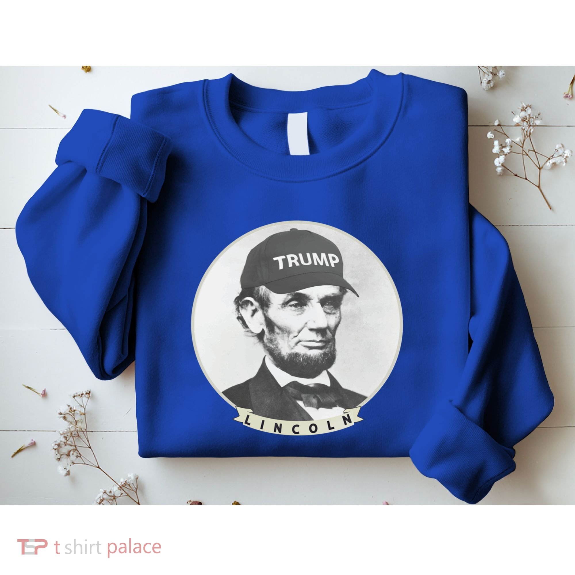 Lincoln Wearing Trump Hat Funny Abe Merica Abraham Gift Sweatshirt