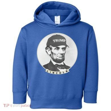 Lincoln Wearing Trump Hat Funny Abe Merica Abraham Gift Toddler Hoodie