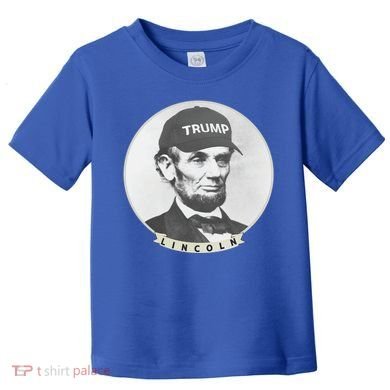 Lincoln Wearing Trump Hat Funny Abe Merica Abraham Gift Toddler T-Shirt