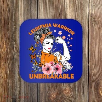 Leukemia Warrior Unbreakable Gift Awareness Gift Coaster