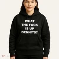 Live Without What The Fuck Is Up DennyS Hoodie thumb 5