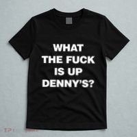 Live Without What The Fuck Is Up DennyS T-Shirt thumb 5