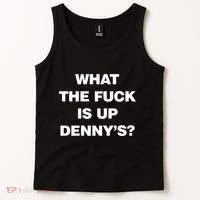 Live Without What The Fuck Is Up DennyS Tank Top thumb 2