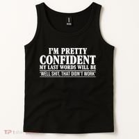 Last Words Will Be Well Shit That Didn't Work Funny Tank Top thumb 2