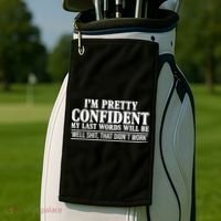 Last Words Will Be Well Shit That Didn't Work Funny Golf Towel thumb 2